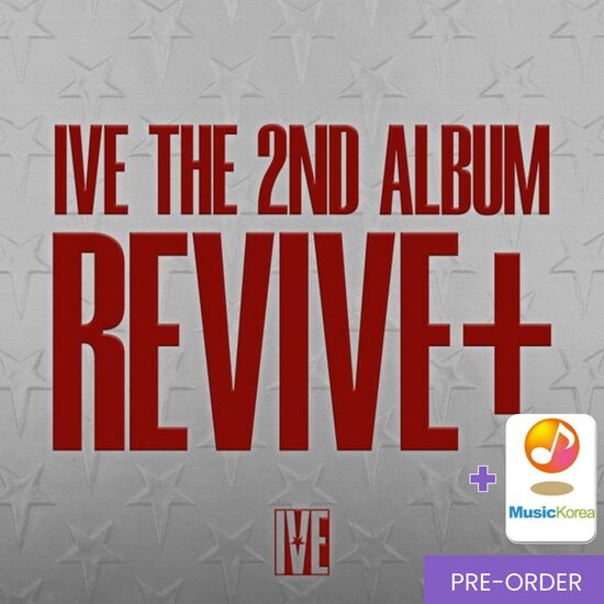 {PRE-ORDER} IVE - 2nd Album [REVIVE+] (SPOILERS Ver.) + MusicKorea Photocard